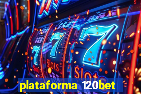 plataforma 120bet